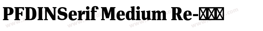 PFDINSerif Medium Re字体转换